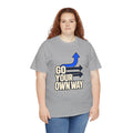 Go Your Own Way Shirt, Motivational Arrow Graphic Tee, Unisex Heavy Cotton T-Shirt, Inspirational Gift for Entrepreneur