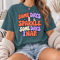 Some Days I Sparkle Some Days I Nap Shirt, Comfort Colors Retro Groovy Tee, Funny Nap Shirt, Tired Mom Gift, Moon and Stars Tee